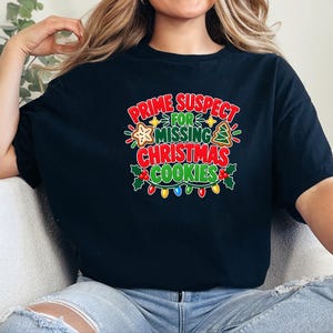 Prime Suspect Missing Christmas Cookies Shirt, Funny Holiday Baking Tee, Secret Santa Gift, Christmas Humor Top image 2