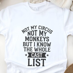 Camiseta sarcástica para adultos, camiseta "No es mi circo, no son mis monos", camiseta con estampado divertido, camiseta con mensaje ingenioso y humorístico, camiseta unisex cómica para adultos. imagen 4