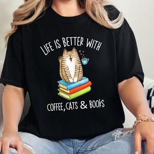 Comfort Colors Reading Cat Tee, Life Is Better With Coffee, Cats and Books Shirt, Literature Teacher Bookworm Top, Whimsical Cat Tee image 7