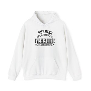 Sarcastic Office Worker Tee, Funny Coworker Gift Shirt, Been On Fire Since Tuesday, Burning The Midnight Oil, Corporate Burnout Gift image 8