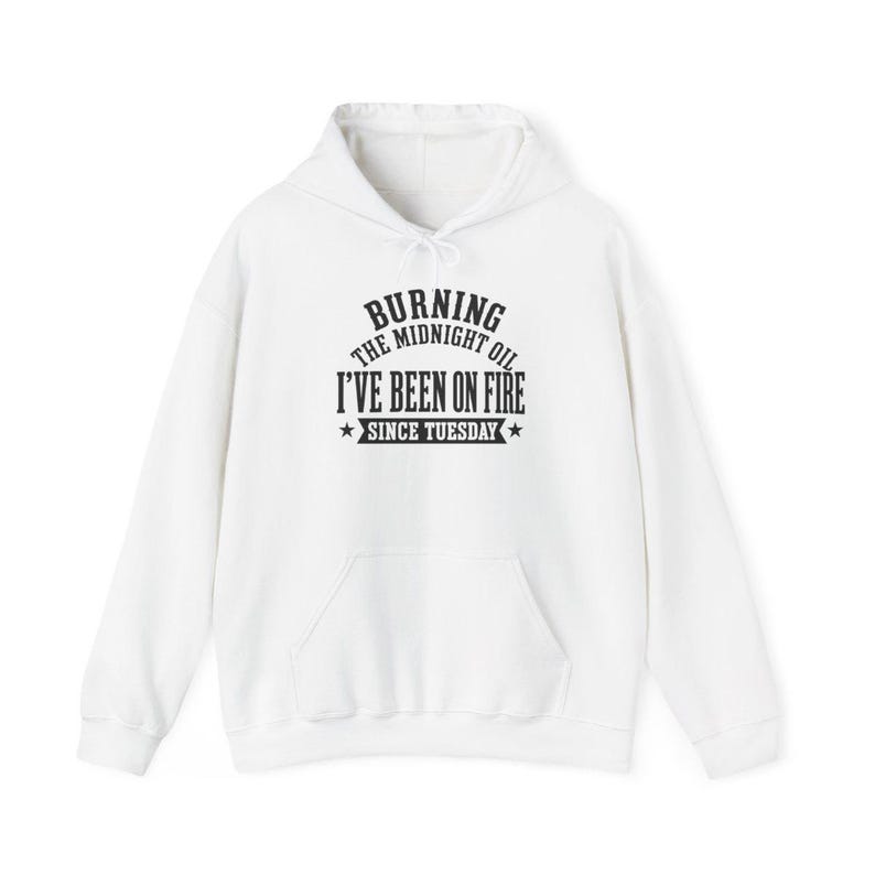 Sarcastic Office Worker Tee, Funny Coworker Gift Shirt, Been On Fire Since Tuesday, Burning The Midnight Oil, Corporate Burnout Gift image 8