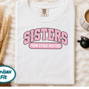 Matching Best Friend Shirt, Sisters From Other Misters Gift, Besties Matching Tee, Soul Sister Shirt image 9