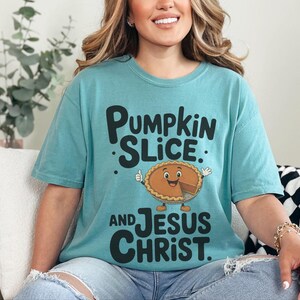 Comfort Colors Fall Christian Shirt, Pumpkin Slice And Jesus Christ Tee, Thanksgiving Faith Sunday Outfit, Inspirational Autumn image 5