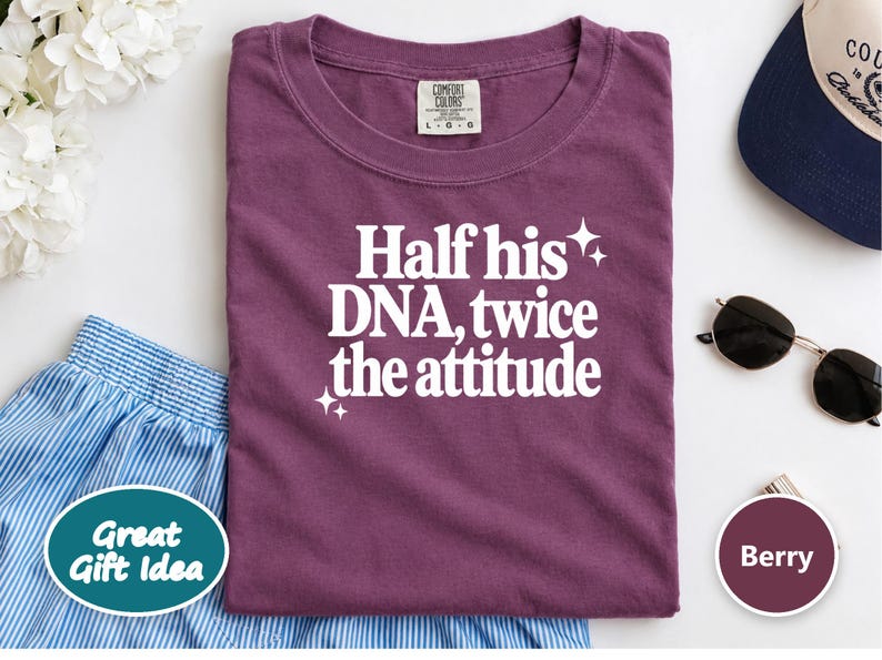 Half His Dna Twice The Attitude Shirt, Sassy Quote Tee, Funny Daughter Gift, Dad And Daughter Shirt, Sarcastic Humor Shirt afbeelding 6