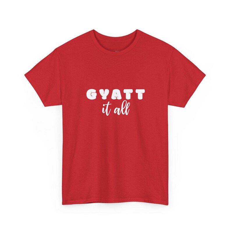 Gyatt It All Trending Meme Shirt - Gen Z Slang Humor and Body Confidence Funny Graphic Tee Gift, Gyatt Shirt, Funny Meme Shirt afbeelding 1