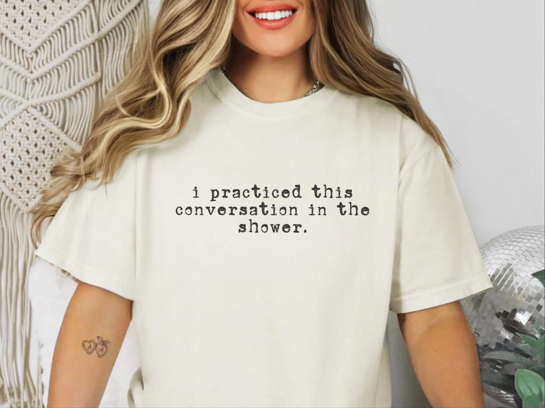 Comfort Colors Social Anxiety Shirt, I Practiced This Conversation In The Shower Tee, Sarcastic Overthinker Tops, Funny Introvert Tee imagem 1