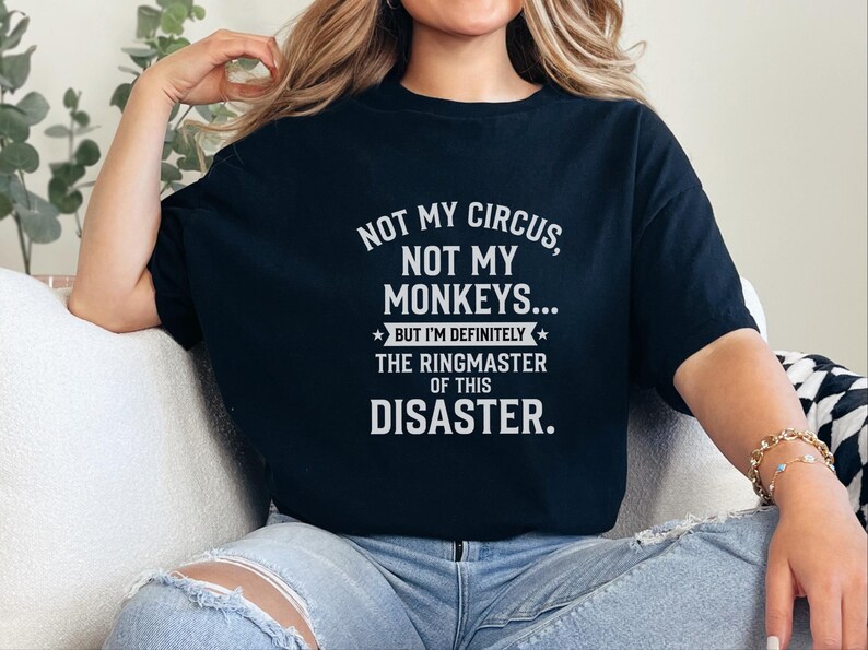 Camiseta divertida para la oficina, "No es mi circo, no son mis monos", maestro de ceremonias, regalo para el estrés laboral y la gestión corporativa, regalo para compañeros de trabajo y jefes, camiseta para fiestas de circo. imagen 2