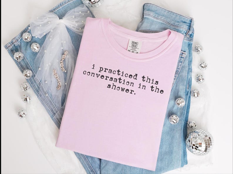 Comfort Colors Social Anxiety Shirt, I Practiced This Conversation In The Shower Tee, Sarcastic Overthinker Tops, Funny Introvert Tee imagem 5
