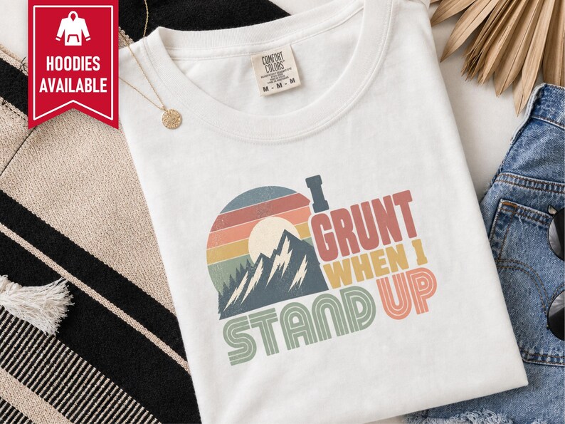 Funny Mountain Tee, 40th Bday Gift, Vintage Mountain Tee, 50th Bday Gift, 40 Years Old Shirt, I Grunt When I Stand Up image 9