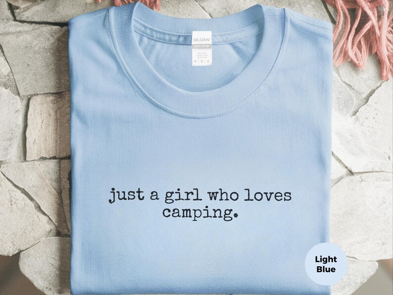 Outdoor T-Shirt for Women, Just A Girl Who Loves Camping, Adventure Lover Tee, Camping Shirt, Girl Camper Tee, Camping Lover Gift image 5