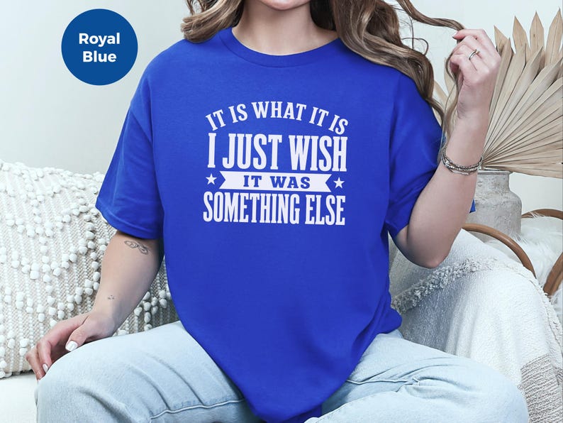 Funny Gen X Shirt, It Is What It Is…I Just Wish It Was Something Else Tee, Sarcastic Adult Humor, Millennial Burnout Gift, Its Fine Tee image 2