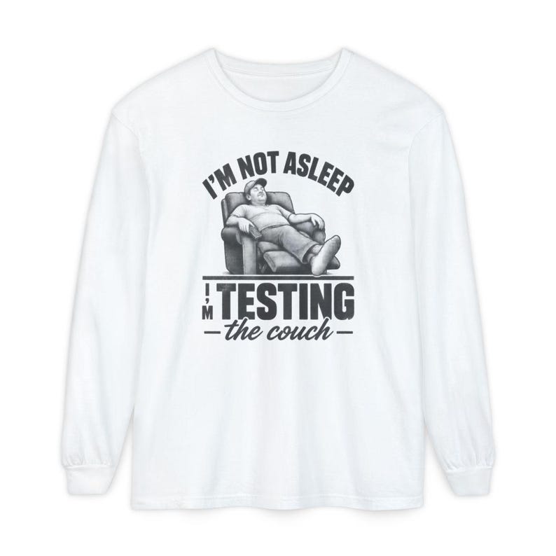 Funny Dad Shirt, Im Not Asleep Testing The Couch, Nap Lover Gift, Husband Shirt, Funny Dad Gift image 14