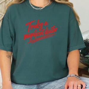 Funny Slogan Shirt, Truly A Magnificent Disaster Tee, Sarcastic Quote Tee, Hot Mess Shirt, Humorous Graphic Tee, Sarcasm Shirt image 3