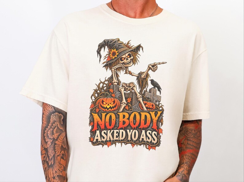 Funny Skeleton Shirt, Dark Humor Tee, Sarcastic Halloween Tee, Nobody Asked Yo Ass, Offensive Humor Shirt image 8