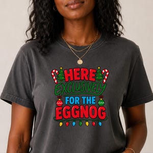 Christmas Eggnog Shirt, Funny Holiday Drinking Tee, Eggnog Lover Gift, Christmas Party Outfit, Holiday Alcohol Shirt image 9