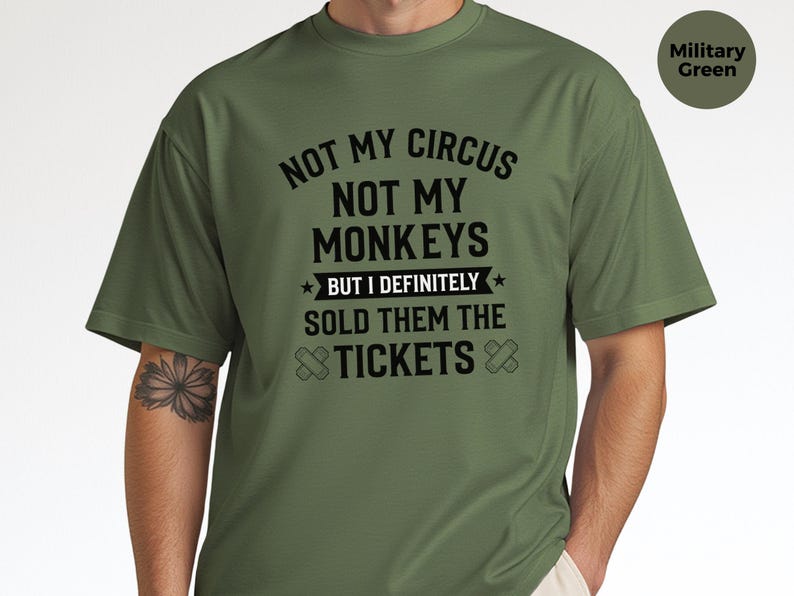 Not My Monkeys Sarcastic Work Shirt, Not My Circus But I Sold Them The Tickets, Funny Polish Proverb Tee, Event Planner Gift, Witty Apparel image 9