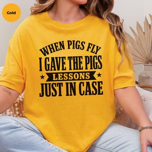Funny Gen X Pig Lover Tee, When Pigs Fly I Gave Lessons Sarcastic Shirt, Humorous Animal Novelty Gift Idea, Funny Gen X Tee, Pig Lover Shirt image 2
