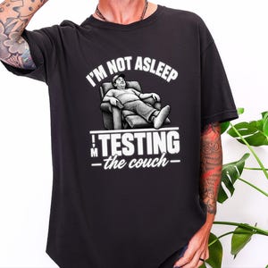 Funny Dad Shirt, Im Not Asleep Testing The Couch, Nap Lover Gift, Husband Shirt, Funny Dad Gift