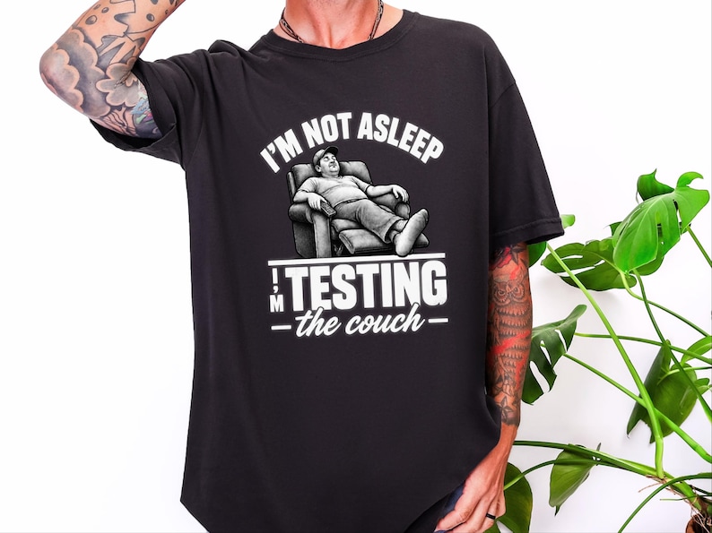 Funny Dad Shirt, Im Not Asleep Testing The Couch, Nap Lover Gift, Husband Shirt, Funny Dad Gift image 1