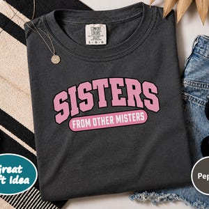 Matching Best Friend Shirt, Sisters From Other Misters Gift, Besties Matching Tee, Soul Sister Shirt image 6