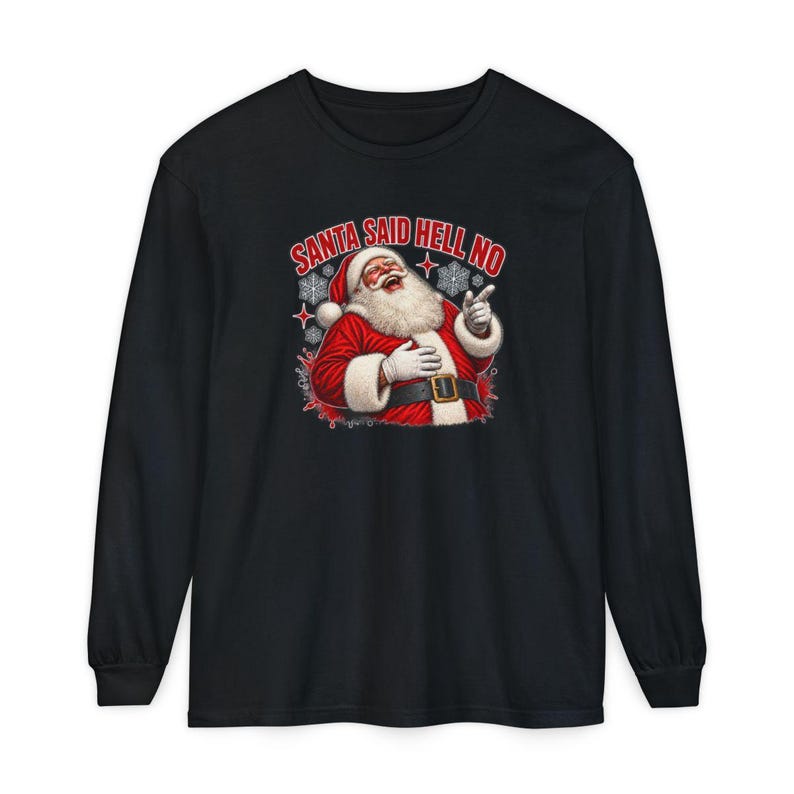 Funny Santa Shirt, Sarcastic Christmas Gift, Adult Humor Holiday Tee, Santa Said Hell No image 13