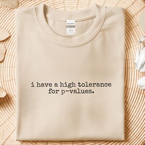 Statistics Shirt | I Have A High Tolerance For P-values Tee, Data Science Math Apparel image 5