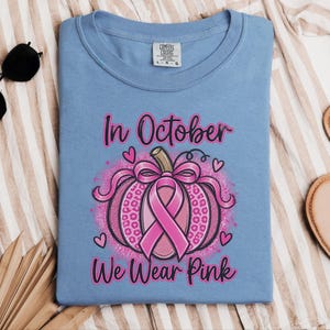 In oktober dragen we een roze shirt, een pompoencadeau ter bevordering van borstkankerbewustzijn, een roze lint-herfstshirt, een hoodie met steunmotief en een shirt voor overlevenden. afbeelding 3