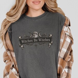 Witch Shirt Women, Funny Witch Tee, Witchy Fall Shirt, Vintage Witch Shirt, Witches Be Witches, Gothic Witch Tee image 2