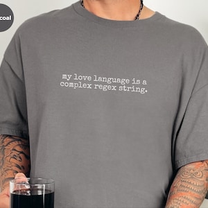 Regex-shirt My Love Language Is A Complex Regex String – grappig ontwikkelaarscadeau voor programmeurs en datawetenschappers