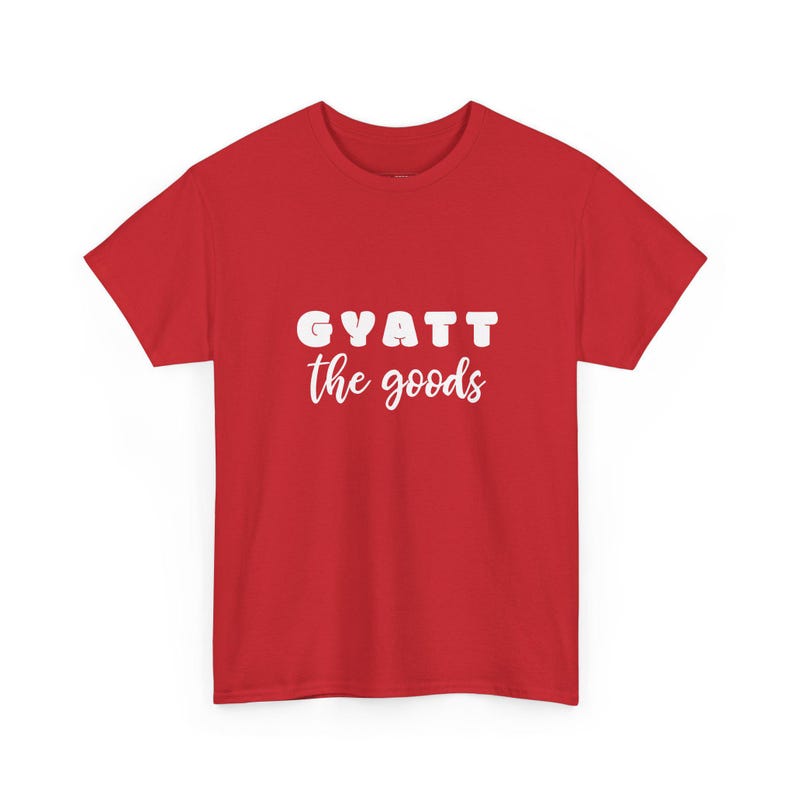 Gyatt The Goods Funny Gym Humor Shirt and Booty Gains Tee | Nice Butt, Curvy Woman Workout Fitness Fashion Gift for Gym Girls and image 1