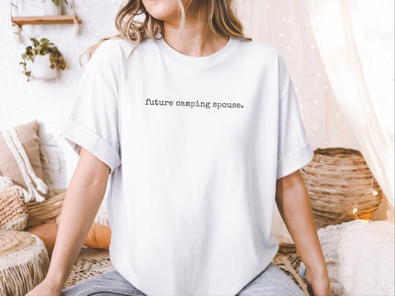 Future Soulmate Camping Shirt, Future Camping Spouse Tee, Engaged Fiance Gift, Outdoor Couple Hiking, Happy Camper Present, Love Camping image 3