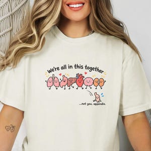 Anatomy Shirt, Funny Medical Gift, Surgery Recovery Gift, Science Joke, Nursing Student Gift, Cute Organs Not You Appendix image 8