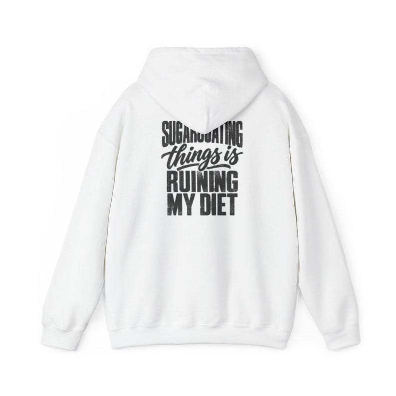 Funny Weight Loss Shirt, Sarcastic Diet Gift, Sugarcoating Things Is Ruining My Diet Tee, Humorous Foodie Humor Quote Shirt image 12
