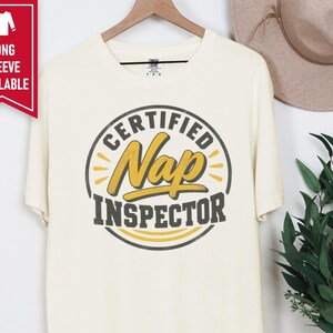 Nap Lover Shirt, Certified Nap Inspector Tee, Funny Napping Gift, Lazy Day Shirt, Sleepy Vibes Tee, Certified Nap Inspector image 6