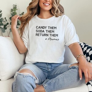 Candy Them, Soda Them, Return Them, MeeMaw Funny Grandma Shirt - Sarcastic Gift for Her, Best Grandparent Humor Tee and Mother and #39;s image 2
