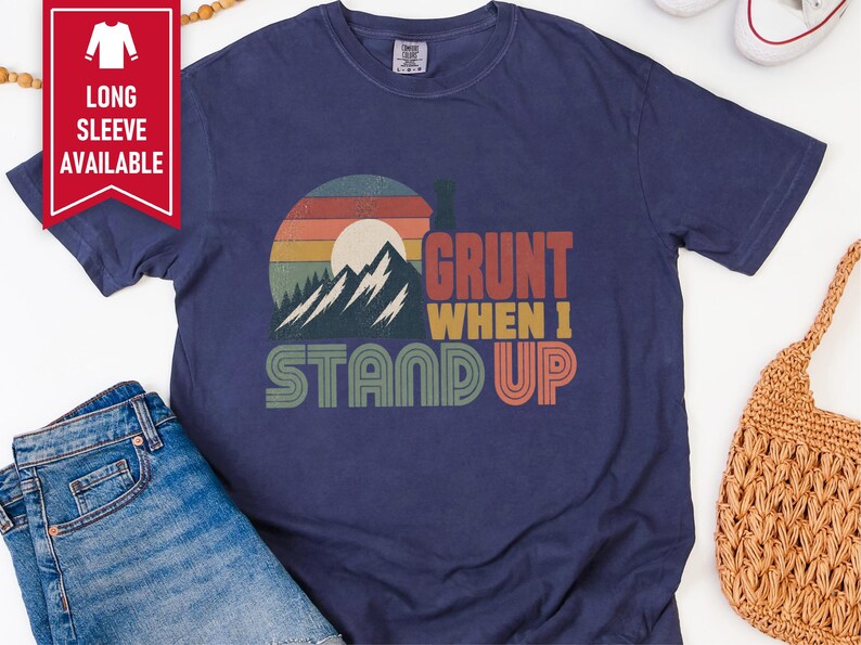 Funny Mountain Tee, 40th Bday Gift, Vintage Mountain Tee, 50th Bday Gift, 40 Years Old Shirt, I Grunt When I Stand Up image 7