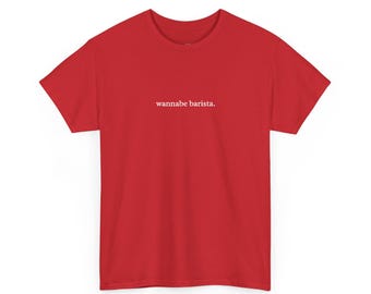 Wannabe Barista Shirt, Espresso Gift for Her, Funny Sarcastic Coffee Lover Tee, Home Cafe Queen Apparel, Trendy Caffeine Addict Womens Top