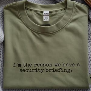 Funny Hacker Shirt | I'm The Reason We Have A Security Briefing Tee, Infosec Humor image 4