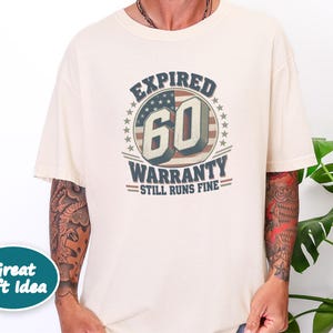 Birthday Shirt Men, 60th Birthday Gift, Mens 60th Birthday Shirt, Expired Warranty 60 Years Old Shirt, Dad 60th Gift image 9