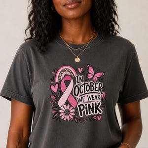 In October We Wear Pink Shirt, Breast Cancer Awareness Gift, Pink Ribbon Tee, Survivor Sweatshirt, Cancer Support Top image 8