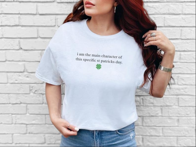 I Am The Main Character Of This St Patrick and #39;s Day Tee | Funny Sarcastic Womens Irish Day Shirt, Lucky Shamrock Pub Crawl Party Humor imagen 8