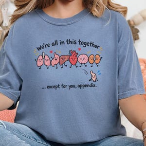 Organ Friends Shirt, Funny Medical Student Gift, Surgery Recovery Shirt, Anatomy Teacher Tee, Appendectomy Shirt, Nurse Gift Idea image 10