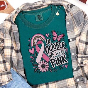 In October We Wear Pink Shirt, Breast Cancer Awareness Gift, Pink Ribbon Tee, Survivor Sweatshirt, Cancer Support Top image 3