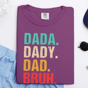Comfort Colors Funny Dad Shirt, Dada Daddy Dad Bruh Tee, Sarcastic Fatherhood Quote T-Shirt, Cool Dads Club Cotton Top, Funny Dad Joke Tee image 7