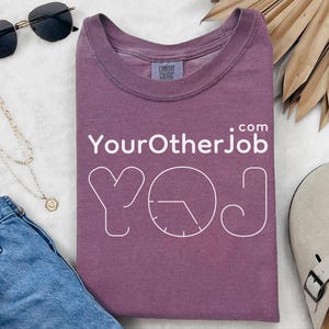 Comfort Colors Entrepreneur Graphic Designer Shirt, YourOtherJob.com Side Hustle Tshirt, Microbusiness Solopreneur Freelancer Content image 3