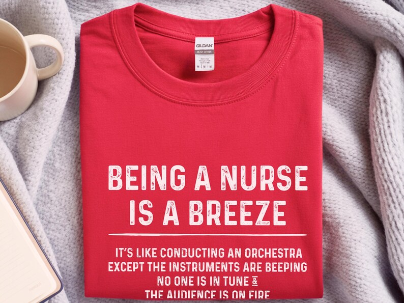 Funny RN Shirt, Being A Nurse Is A Breeze Tee, Sarcastic Humor, ER Medical Worker Gift, Hospital Staff, Nurse Life Apparel, Er Nurse Shirt image 11