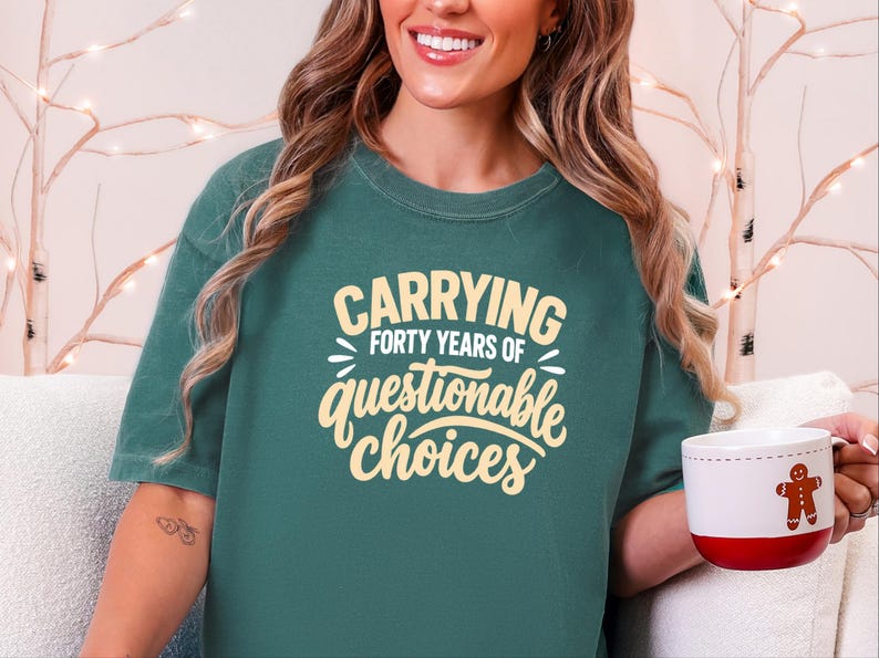 Funny 40th Birthday Shirt, Carrying Forty Years Of Questionable Choices, Milestone B Day Tee, Sarcastic 40th Gift, Turning 40 Shirt image 5