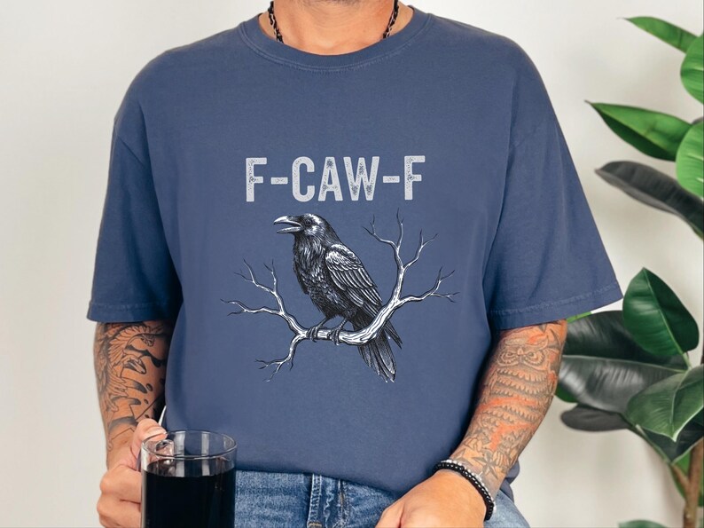 Comfort Colors F-CAW-F Sarcastic Crow Shirt, Funny Raven Tee Distressed Grunge Font, Gothic Bird Lover Gift Adult Humor Graphic image 9