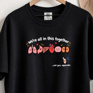 Anatomy Shirt, Funny Medical Gift, Surgery Recovery Gift, Science Joke, Nursing Student Gift, Cute Organs Not You Appendix image 10