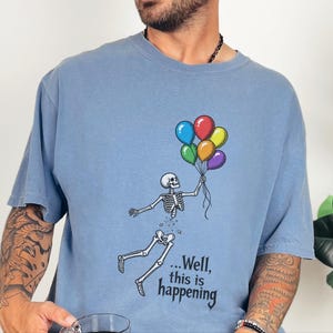 Well Shit Shirt, Skeleton Balloon Shirt, Funny Halloween Tee, Skeleton Lover Gift, Spooky Humor Shirt Bild 10